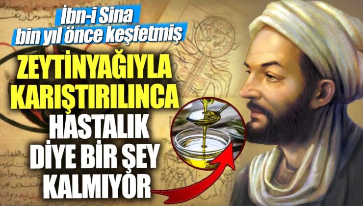 İbn-i Sina’nın bin yıl önce keşfettiği: Zeytinyağı karışımı, hastalıkları yok ediyor!