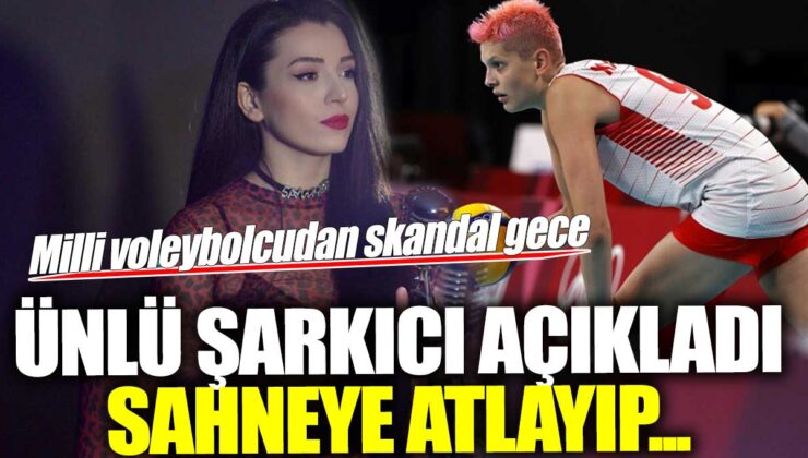 Milli voleybolcu, ünlü şarkıcı ile skandal bir gece yaşadı ve sahneye atladı!