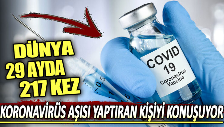 Dünya, 29 ayda 217 kere koronavirüs aşısı yaptıran bir kişiyi tartışıyor