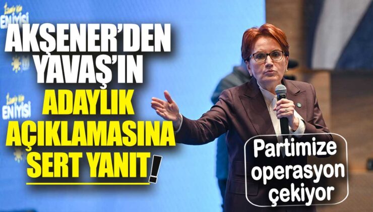 Meral Akşener’den Mansur Yavaş’ın adaylık açıklamasına şok yanıt!