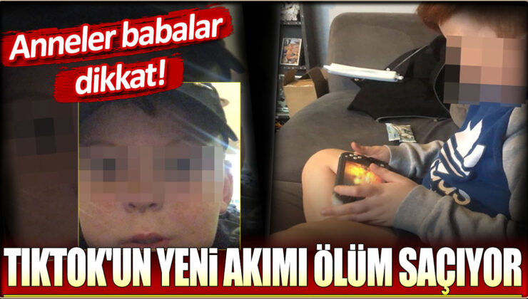 TikTok’ta hızla yayılan ölümcül akım: Velilere uyarı!