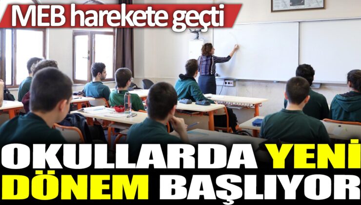 Milli Eğitim Bakanlığı, okullarda yeni dönemin başlamasıyla birlikte harekete geçti.