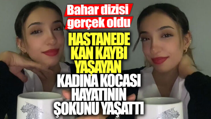 Genc Kadının Doğum Sırasında Yaşadığı Şaşırtıcı Olay: Kocası Kan Vermeyi Reddetti!