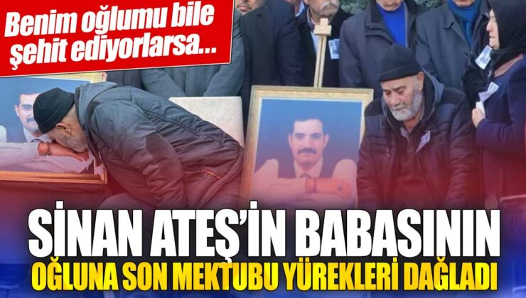 Ülkücü Lider Sinan Ateş’in Babasından Mektup: “Oğlumu Şehit Ettiklerinde Neredeydiniz?”