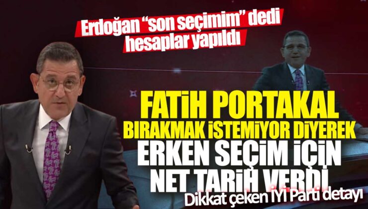 Fatih Portakal’dan Erken Seçim değerlendirmesi: “İşte AKP’nin stratejisi!”