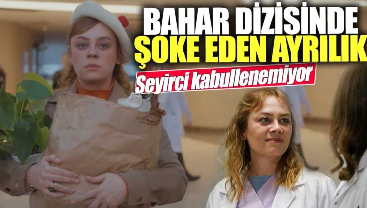 Dizideki Tuzaklar ve Bahar’ın Ayrılığı Seyirciyi Şaşırttı!