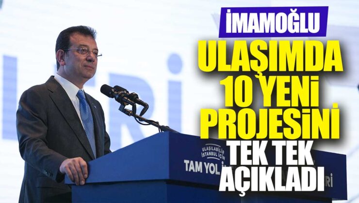 İmamoğlu: Kanal İstanbul İstanbul için trajedi olur! – İşte İstanbul’un ulaşım geleceği için Ekrem İmamoğlu’nun açıklamaları