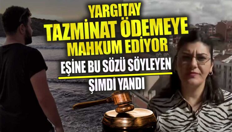 Eşinden duyduğu sözle boşanma kararı aldı! Yargıtay’dan çarpıcı karar