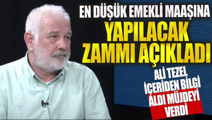 SGK Uzmanı Ali Tezel: En Düşük Emekli Maaşına Yapılacak Zam Oranını Açıkladı!