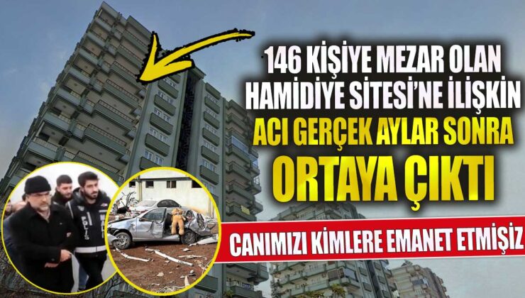 Kahramanmaraş’ta 146 Kişiye Mezar Olan Hamidiye Sitesine İlişkin Şok Gerçekler Ortaya Çıktı!