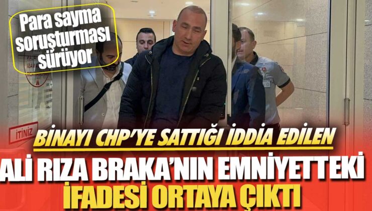 CHP’ye satılan binada para sayma görüntüleri: Şüpheli ifadesinde detaylar ortaya çıktı!