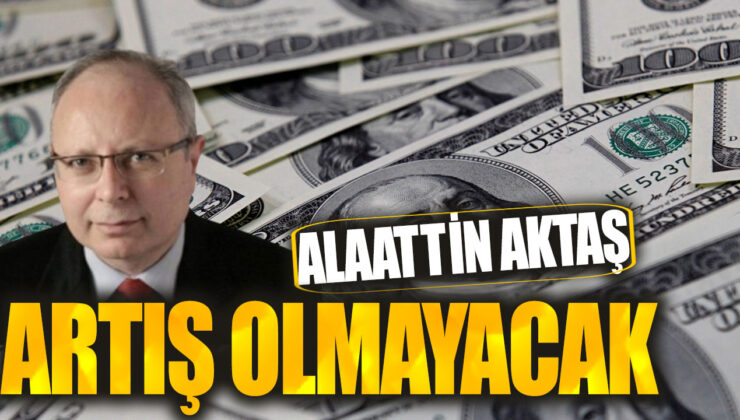 Alaattin Aktaş: “Artış Olmayacak!” açıklamasıyla gündemde!