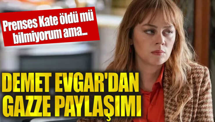 Demet Evgar’dan Gazze’ye Destek Yumruk Gibi Paylaşım!