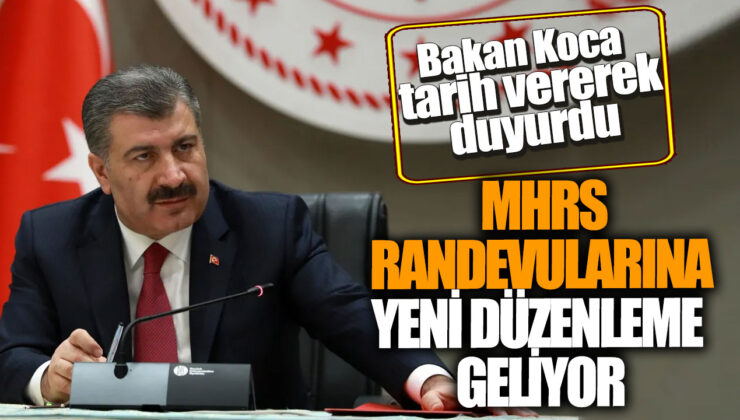 Bakan Koca, MHRS randevularına tarih verdi ve yeni düzenlemenin yapılacağını duyurdu