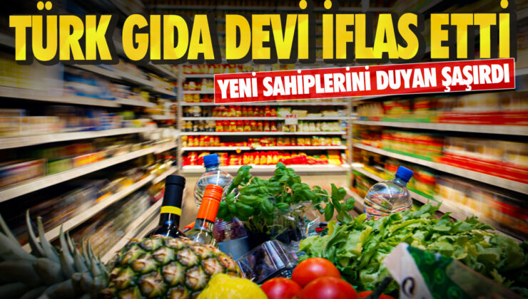 Türk Gıda Devi Yeni Sahiplerini Duydu, Şok İflas Etti!