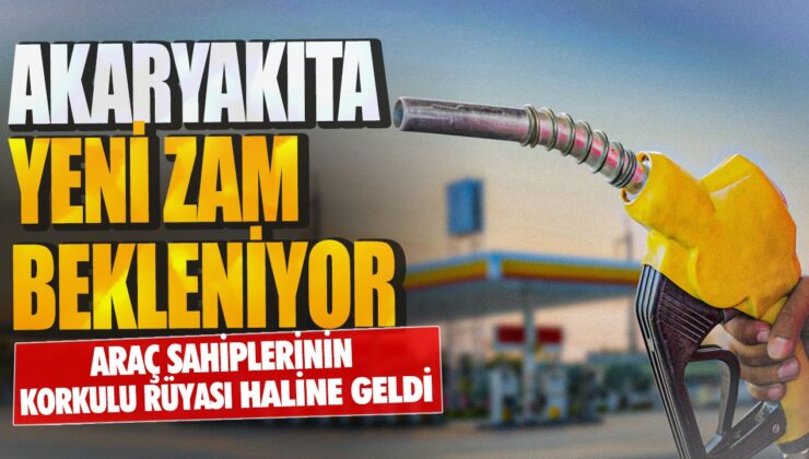 Araç Sahiplerinin Korkulu Rüyası Haline Geldi! Akaryakıta Yeni Zam Bekleniyor