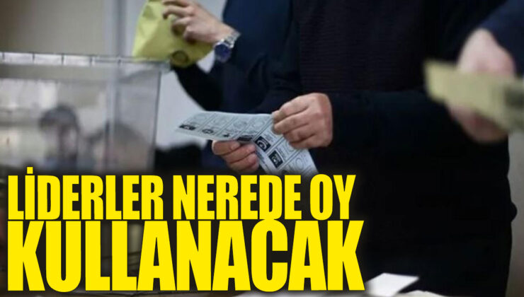 31 Mart Seçimlerinde Liderler Sandık Başında! Kim Nerede Oy Kullanacak?