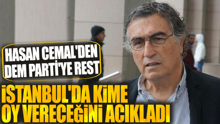 Hasan Cemal, İstanbul Seçimlerinde İmamoğlu’na Destek Veriyor!