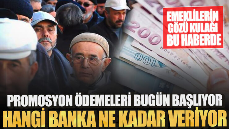 Emeklilerin Gözü Kulağı Bu Haberde! Promosyon Ödemeleri Bugün Başlıyor, Hangi Banka?