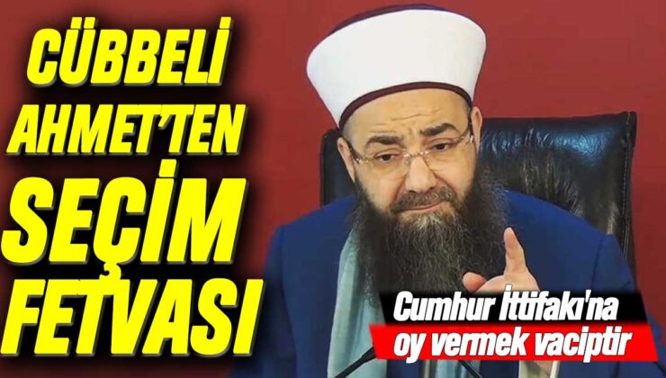 Cübbeli Ahmet Hoca’nın Yerel Seçimlerde Verdiği Tartışmalı Fetva Toplumu Böldü!