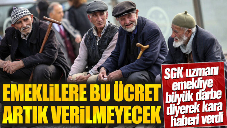 “Emeklilere Büyük Darbe: Bu Ücret Artık Verilmeyecek!” – SGK Uzmanı Açıkladı