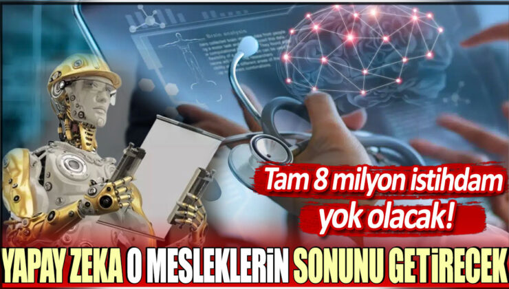 Yapay Zeka Tehlikesi: 8 Milyon İstihdam Tehlikede!