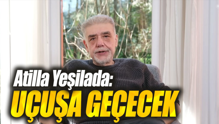 Atilla Yeşilada’nın Uçuşa Geçen Kariyeri: İşte Detaylar