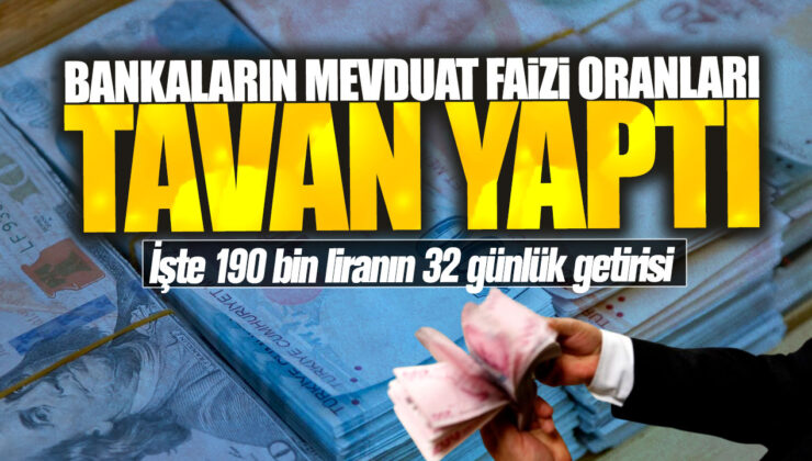 Bankaların Mevduat Faiz Oranları Üç Katına Çıktı! İşte 190 Bin Liranın 32 Günlük Kazancı