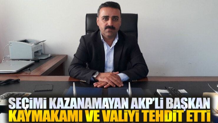 Eski Belediye Başkanı, Vali ve Kaymakama Tehdit İddialarıyla Soruşturma Başlatıldı