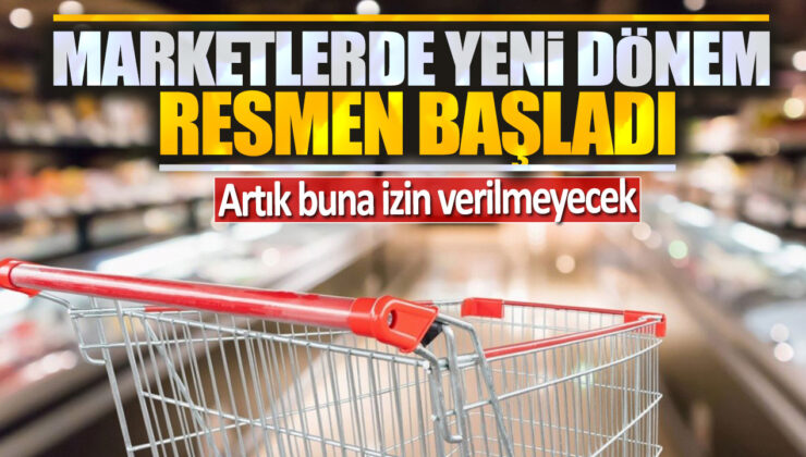 Marketlerde Yeni Dönem Başladı: Artık Buna İzin Verilmeyecek!