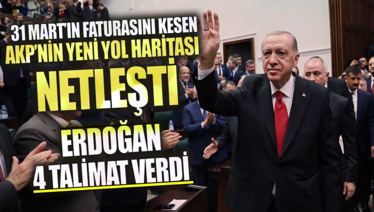 AKP’nin Yeni Yol Haritası Netleşti! Erdoğan 4 Talimat Verdi