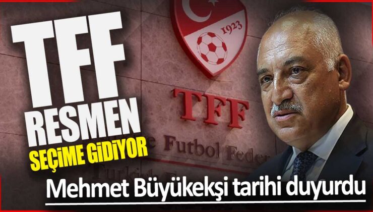 TFF Başkanı Mehmet Büyükekşi, Seçim Süreci İçin Yenilikleri Açıkladı