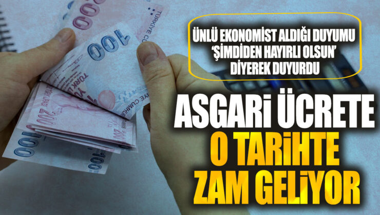 Asgari Ücrete Zam Geliyor! Ünlü Ekonomistten Çarpıcı Açıklama