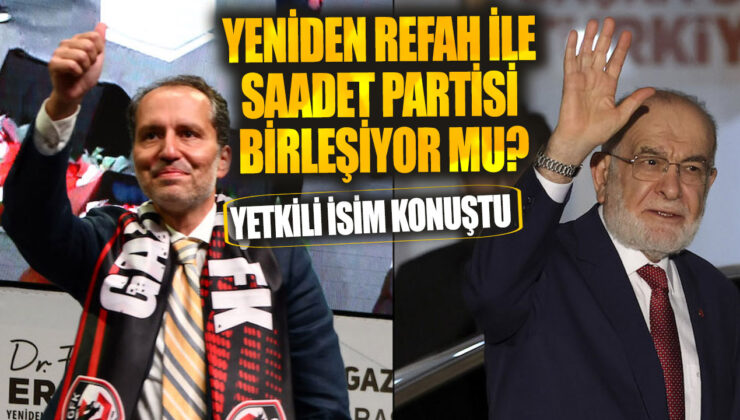 Saadet Partisi’nden birleşme açıklaması: Yeniden Refah Partisi’yle birleşme söz konusu değil!