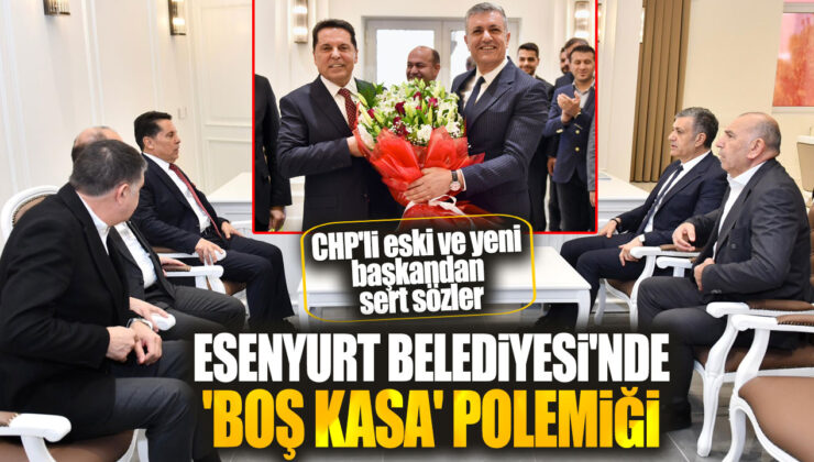 CHP’li Esenyurt Belediye Başkanları Arasındaki ‘Boş Kasa’ Polemiği Alevlendi