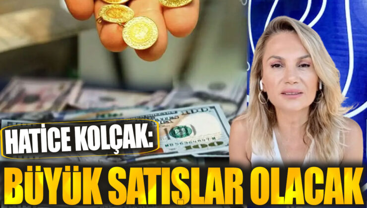 Hatice Kolcak: Büyük Satışlar Kapıda!