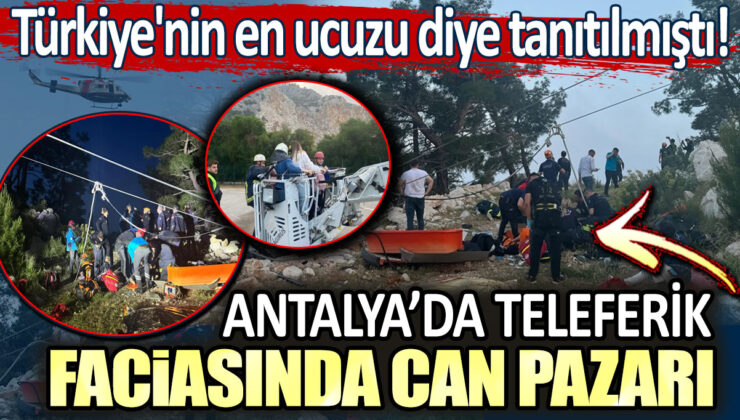 Antalya Büyükşehir Belediye Başkanı’ndan Teleferik Kazası Açıklaması: 1 Kişi Hayatını Kaybetti, 7 Yaralı!