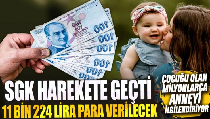 SGK, 11 Bin 224 Lira Ödeyecek! Milyonlarca Anneyi İlgilendiren Yeni Gelişme!