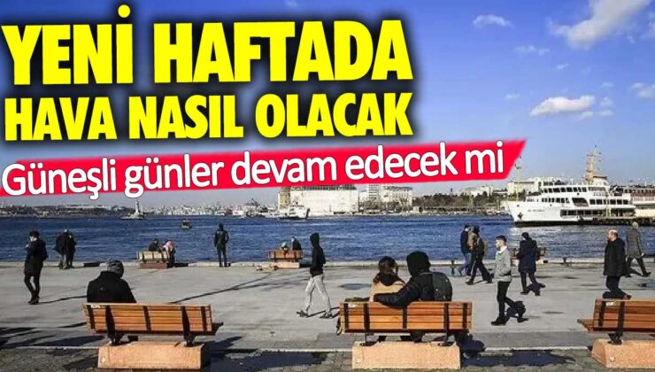 Türkiye genelinde sıcaklıklar yükseliyor: İstanbul, Ankara ve İzmir’e güneşli hava geliyor!