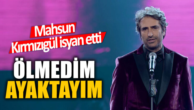 Mahsun Kırmızıgül’e Sosyal Medyada Ölüm İddialarına Tepki!