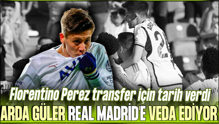 Real Madrid Kaptanı Arda Güler Vedalaşıyor! Başkan Florentino Perez Transfer İçin Tarih Verdi.