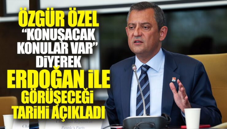 CHP Lideri Özel’den Erdoğan Görüşmesine İlişkin Açıklama: “Çok Gecikmez”