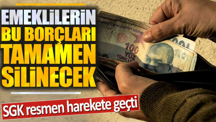 SGK Resmen Harekete Geçti, Emeklilerin Bu Borçları Tamamen Silinecek!