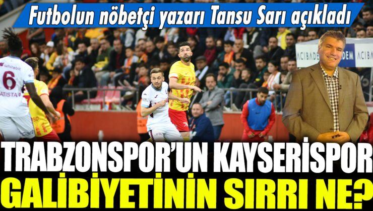 TRABZONSPOR, KAYSERİSPOR DEPLASMANINDA NASIL KAZANDI? – MAÇIN DETAYLARI!