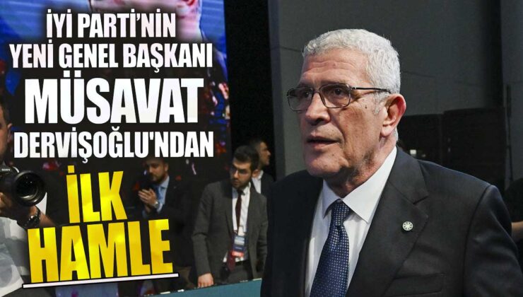 İyi Parti’nin Yeni Genel Başkanı Musavat Dervişoğlu’ndan Heyecan Verici İlk Hamle!