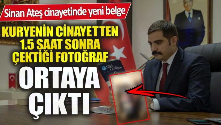 Ankara’da Suikast Sonucu Öldürülen Eski Ülkü Ocakları Başkanı Sinan Ateş’in Cinayetinde Yeni Gelişmeler!