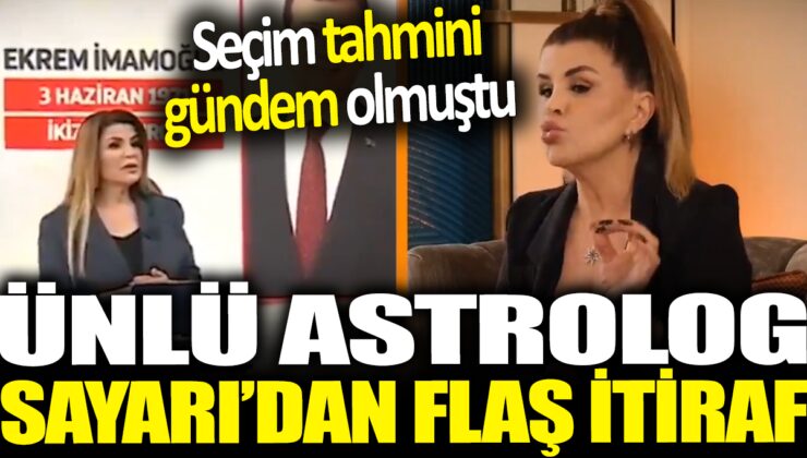 Ünlü Astrolog Nuray Sayarı: “Seçim Tahminim Yanıldı – Bana Verilen Doğum Saati Yanlış Çıktı!”