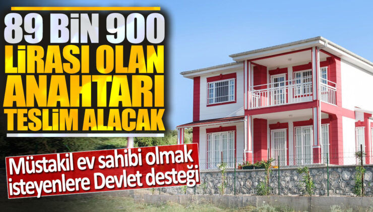 89 Bin 900 Lirayla Mustakil Ev Sahibi Olmak Artık Çok Kolay!