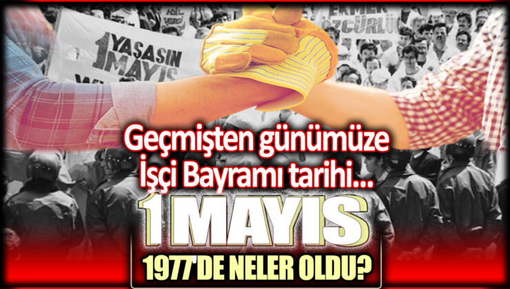 1 Mayıs: Tarihin Derinliklerinden Günümüze İşçi Bayramının Hikayesi