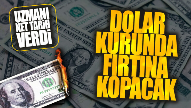 Dolar Kurunda Fırtına Kopacak! İşte Detaylar